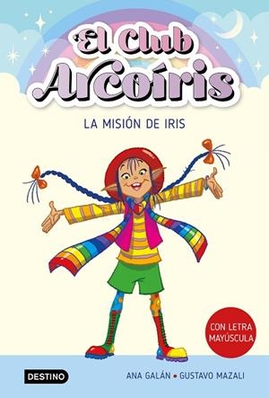 MISIÓN DE IRIS, LA (EL CLUB ARCOÍRIS 1) | 9788408271901 | GALÁN, ANA | Llibreria Drac - Llibreria d'Olot | Comprar llibres en català i castellà online