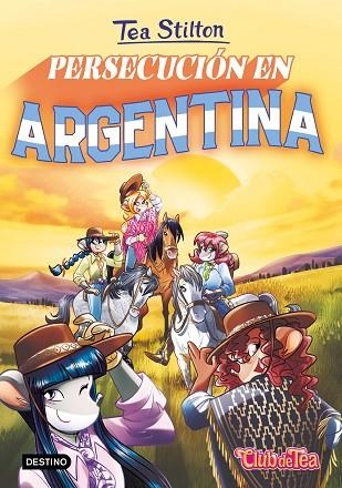 PERSECUCIÓN EN ARGENTINA (TEA STILTON 49) | 9788408268482 | STILTON, TEA | Llibreria Drac - Librería de Olot | Comprar libros en catalán y castellano online