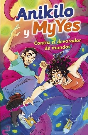 ANIKILO Y MYYES CONTRA EL DEVORADOR DE MUNDOS | 9788427051171 | ANIKILO; MYYES | Llibreria Drac - Llibreria d'Olot | Comprar llibres en català i castellà online