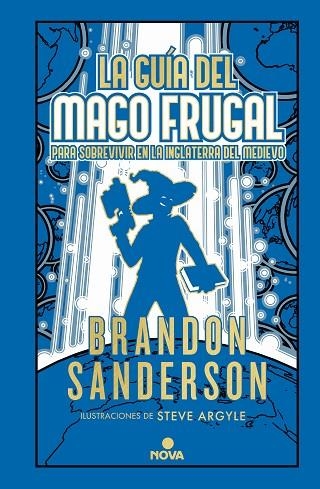 GUÍA DEL MAGO FRUGAL PARA SOBREVIVIR EN LA INGLATERRA DEL MEDIEVO, LA (NOVELA SECRETA 2) | 9788418037900 | SANDERSON, BRANDON | Llibreria Drac - Librería de Olot | Comprar libros en catalán y castellano online