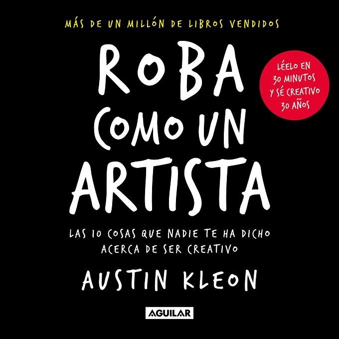 ROBA COMO UN ARTISTA | 9788403523838 | KLEON, AUSTIN | Llibreria Drac - Librería de Olot | Comprar libros en catalán y castellano online