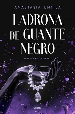 LADRONA DE GUANTE NEGRO (TRILOGÍA STELLA NERA 1) | 9788425364952 | UNTILA, ANASTASIA | Llibreria Drac - Librería de Olot | Comprar libros en catalán y castellano online