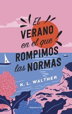 VERANO EN EL QUE ROMPIMOS LAS NORMAS, EL | 9788419449344 | WALTHER, K. L. | Llibreria Drac - Librería de Olot | Comprar libros en catalán y castellano online