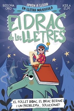 FOLLET DÍDAC, EL DRAC BERNAT I UN PROBLEMA... SOLUCIONAT?, EL (EL DRAC DE LES LLETRES 3) | 9788448865191 | ORO, BEGOÑA | Llibreria Drac - Librería de Olot | Comprar libros en catalán y castellano online