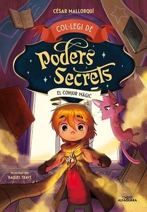 CONJUR MÀGIC, EL (COL·LEGI DE PODERS SECRETS 2) | 9788419191946 | MALLORQUÍ, CÉSAR | Llibreria Drac - Llibreria d'Olot | Comprar llibres en català i castellà online