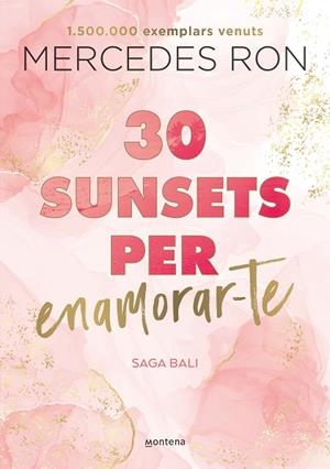 30 SUNSETS PER ENAMORAR-TE (EDICIÓ EN CATALÀ) (BALI 1) | 9788419501882 | RON, MERCEDES | Llibreria Drac - Llibreria d'Olot | Comprar llibres en català i castellà online