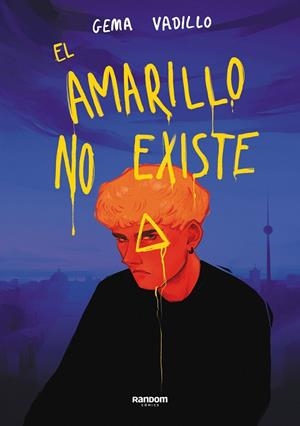 AMARILLO NO EXISTE, EL | 9788418040702 | VADILLO, GEMA | Llibreria Drac - Librería de Olot | Comprar libros en catalán y castellano online