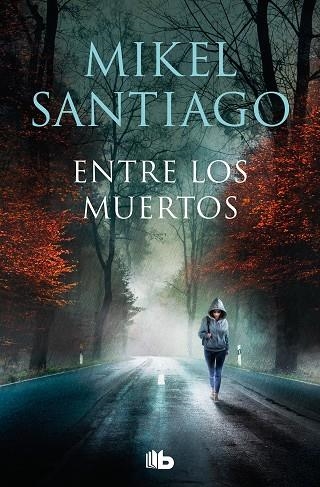 ENTRE LOS MUERTOS (TRILOGÍA DE ILLUMBE 3) | 9788413146362 | SANTIAGO, MIKEL | Llibreria Drac - Librería de Olot | Comprar libros en catalán y castellano online