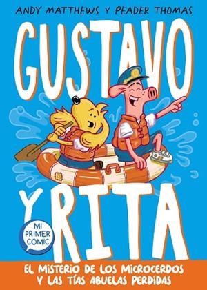 MISTERIO DE LOS MICROCERDOS Y LAS TÍAS ABUELAS PERDIDAS, EL (GUSTAVO Y RITA 2) | 9788448864385 | MATTHEWS, ANDY | Llibreria Drac - Llibreria d'Olot | Comprar llibres en català i castellà online