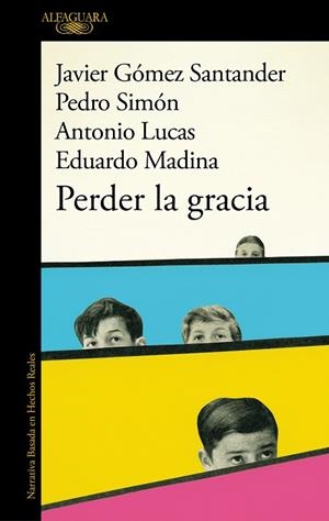 PERDER LA GRACIA | 9788420475653 | GÓMEZ SANTANDER, JAVIER; SIMÓN, PEDRO | Llibreria Drac - Librería de Olot | Comprar libros en catalán y castellano online