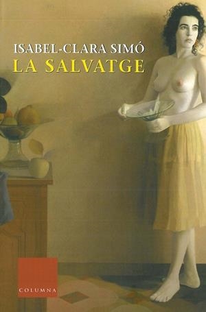 SALVATGE, LA | 9788483009970 | SIMO, ISABEL CLARA | Llibreria Drac - Librería de Olot | Comprar libros en catalán y castellano online
