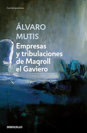 EMPRESAS Y TRIBULACIONES DE MAQROLL EL GAVIERO | 9788466362160 | MUTIS, ÁLVARO | Llibreria Drac - Librería de Olot | Comprar libros en catalán y castellano online