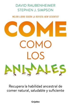 COME COMO LOS ANIMALES | 9788425363696 | SIMPSON, STEPHEN J.; RAUBENHEIMER, DAVID | Llibreria Drac - Librería de Olot | Comprar libros en catalán y castellano online
