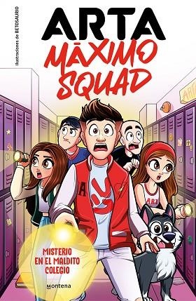 MISTERIO EN EL MALDITO COLEGIO (ARTA MÁXIMO SQUAD 1) | 9788419501585 | ARTA GAME; MÁXIMO SQUAD | Llibreria Drac - Librería de Olot | Comprar libros en catalán y castellano online