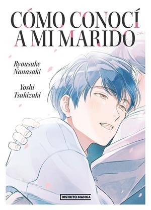 CÓMO CONOCÍ A MI MARIDO | 9788419290298 | TSUKIZUKI, YOSHI; NANASAKI, RYOSUKE | Llibreria Drac - Llibreria d'Olot | Comprar llibres en català i castellà online