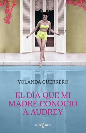 DÍA QUE MI MADRE CONOCIÓ A AUDREY, EL | 9788401031809 | GUERRERO, YOLANDA | Llibreria Drac - Llibreria d'Olot | Comprar llibres en català i castellà online