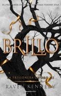 BRILLO (LA PRISIONERA DE ORO 3) | 9788419283832 | KENNEDY, RAVEN | Llibreria Drac - Llibreria d'Olot | Comprar llibres en català i castellà online