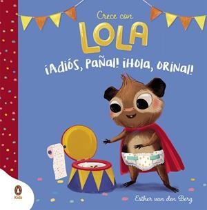¡ADIÓS, PAÑAL! ¡HOLA, ORINAL! (CRECE CON LOLA) | 9788418817793 | VAN DEN BERG, ESTHER | Llibreria Drac - Llibreria d'Olot | Comprar llibres en català i castellà online