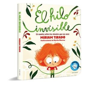 HILO INVISIBLE, EL (PEQUEÑAS MANITAS) | 9788418054716 | TIRADO, MÍRIAM; MORENO, MARTA | Llibreria Drac - Librería de Olot | Comprar libros en catalán y castellano online
