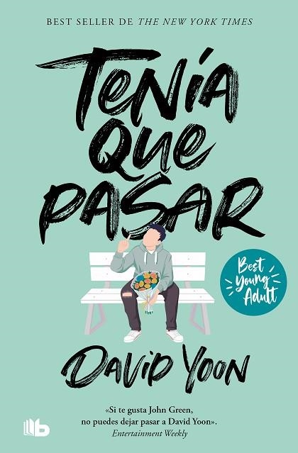 TENÍA QUE PASAR (BEST YOUNG ADULT) | 9788413146959 | YOON, DAVID | Llibreria Drac - Librería de Olot | Comprar libros en catalán y castellano online