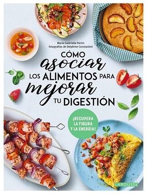 CÓMO ASOCIAR LOS ALIMENTOS PARA MEJORAR TU DIGESTIÓN | 9788419436641 | PERRIN, MARIE-GABRIELLE | Llibreria Drac - Librería de Olot | Comprar libros en catalán y castellano online