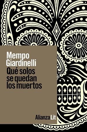 QUÉ SOLOS SE QUEDAN LOS MUERTOS | 9788411482516 | GIARDINELLI, MEMPO | Llibreria Drac - Llibreria d'Olot | Comprar llibres en català i castellà online