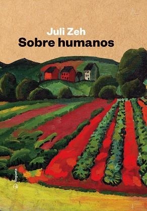 SOBRE HUMANOS | 9788417137977 | ZEH, JULI | Llibreria Drac - Librería de Olot | Comprar libros en catalán y castellano online