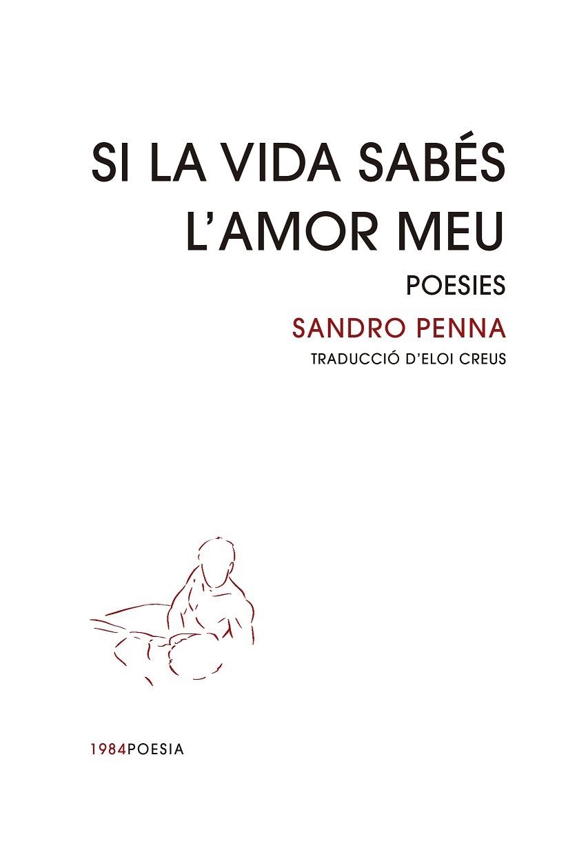 SI LA VIDA SABÉS L'AMOR MEU | 9788418858451 | PENNA, SANDRO | Llibreria Drac - Librería de Olot | Comprar libros en catalán y castellano online