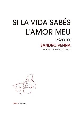 SI LA VIDA SABÉS L'AMOR MEU | 9788418858451 | PENNA, SANDRO | Llibreria Drac - Llibreria d'Olot | Comprar llibres en català i castellà online