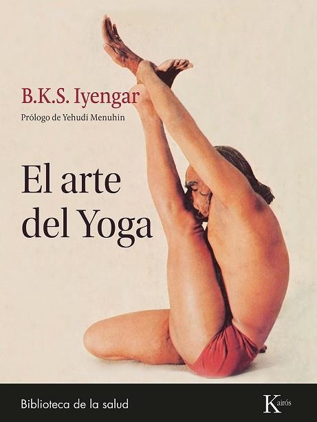 ARTE DEL YOGA, EL | 9788411211369 | IYENGAR, B.K.S. | Llibreria Drac - Librería de Olot | Comprar libros en catalán y castellano online