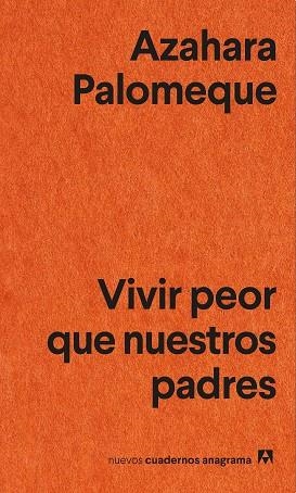 VIVIR PEOR QUE NUESTROS PADRES | 9788433905147 | PALOMEQUE, AZAHARA | Llibreria Drac - Llibreria d'Olot | Comprar llibres en català i castellà online