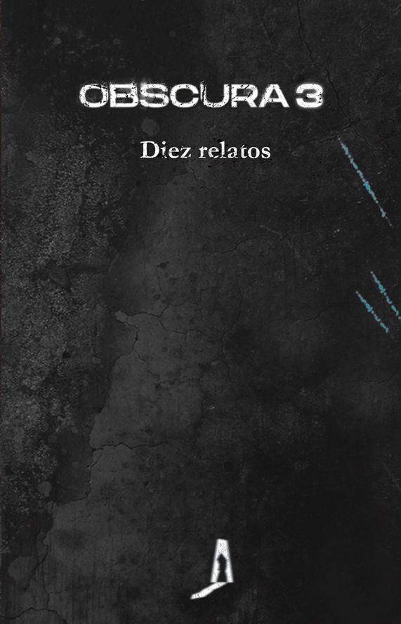 OBSCURA 3. DIEZ RELATOS | 9788412608328 | AA.DD. | Llibreria Drac - Librería de Olot | Comprar libros en catalán y castellano online