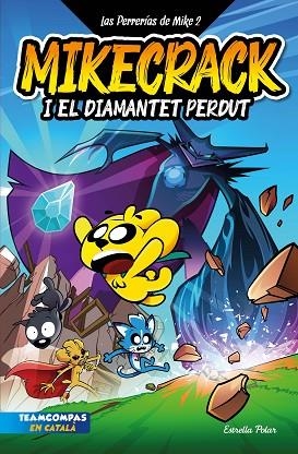 MIKECRACK I EL DIAMANTET PERDUT (LAS PERRERÍAS DE MIKE 2) | 9788413895284 | MIKECRACK | Llibreria Drac - Llibreria d'Olot | Comprar llibres en català i castellà online