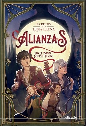 ALIANZAS (SECRETOS DE LA LUNA LLENA 1) | 9788419478450 | PARENTE, IRIA G. ; M. PASCUAL, SELENE | Llibreria Drac - Librería de Olot | Comprar libros en catalán y castellano online