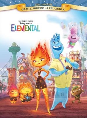ELEMENTAL. GRAN LLIBRE DE LA PEL·LÍCULA | 9788413895369 | DISNEY | Llibreria Drac - Librería de Olot | Comprar libros en catalán y castellano online