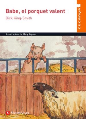 BABE, EL PORQUET VALENT (CUCANYA) | 9788468249674 | KING-SMITH, DICK | Llibreria Drac - Librería de Olot | Comprar libros en catalán y castellano online