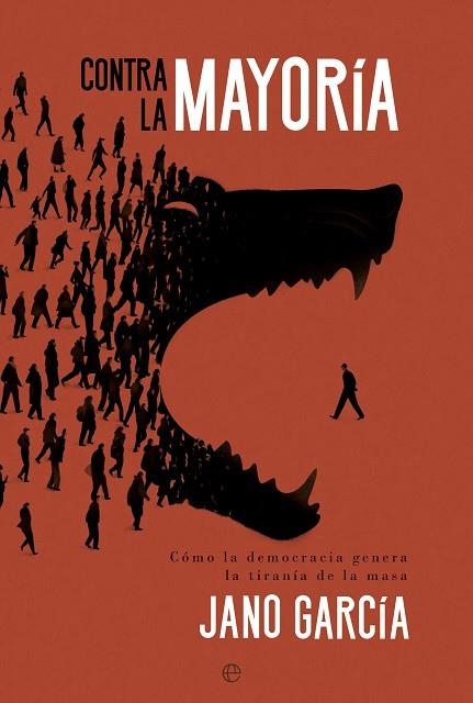 CONTRA LA MAYORÍA | 9788413845708 | GARCÍA, JANO | Llibreria Drac - Librería de Olot | Comprar libros en catalán y castellano online