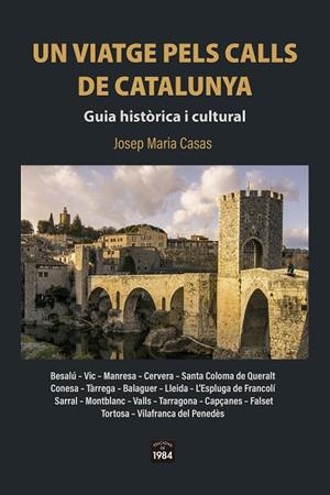 VIATGE PELS CALLS DE CATALUNYA, UN | 9788418858437 | CASAS, JOSEP MARIA | Llibreria Drac - Librería de Olot | Comprar libros en catalán y castellano online