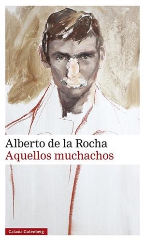 AQUELLOS MUCHACHOS | 9788419392107 | DE LA ROCHA, ALBERTO | Llibreria Drac - Librería de Olot | Comprar libros en catalán y castellano online