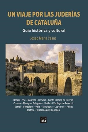 VIAJE POR LAS JUDERÍAS DE CATALUÑA, UN | 9788418858444 | CASAS, JOSEP MARIA | Llibreria Drac - Librería de Olot | Comprar libros en catalán y castellano online
