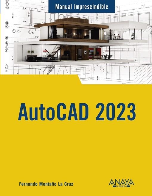 AUTOCAD 2023 (MANUALES IMPRESCINDIBLES) | 9788441547148 | MONTAÑO LA CRUZ, FERNANDO | Llibreria Drac - Librería de Olot | Comprar libros en catalán y castellano online