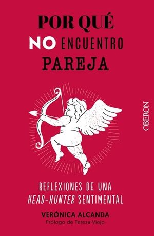 POR QUÉ NO ENCUENTRO PAREJA | 9788441547742 | ALCANDA, VERÓNICA | Llibreria Drac - Llibreria d'Olot | Comprar llibres en català i castellà online