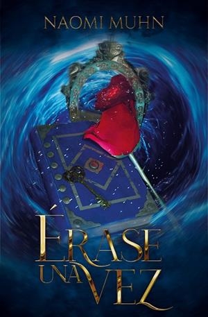 ERASE UNA VEZ | 9788419147622 | MUHN, NAOMI | Llibreria Drac - Llibreria d'Olot | Comprar llibres en català i castellà online