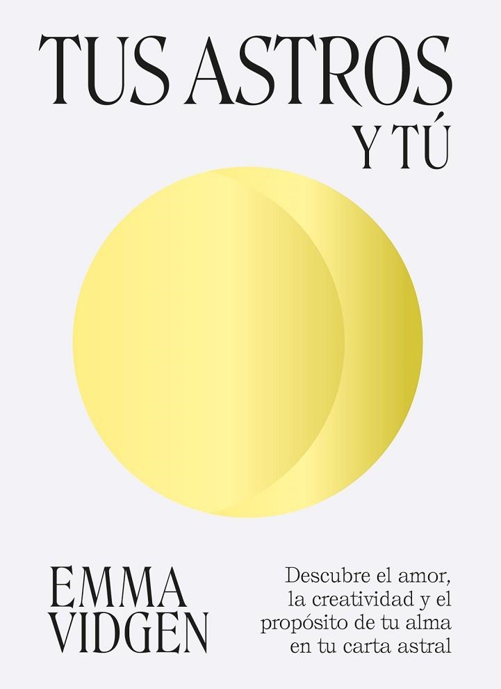TUS ASTROS Y TÚ | 9788419043177 | VIDGEN, EMMA | Llibreria Drac - Librería de Olot | Comprar libros en catalán y castellano online