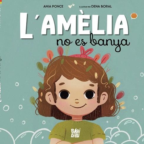 AMÈLIA NO ES BANYA, L' | 9788419723543 | PONCE, ANIA | Llibreria Drac - Librería de Olot | Comprar libros en catalán y castellano online