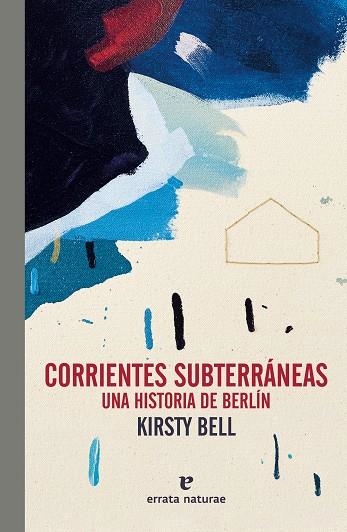 CORRIENTES SUBTERRÁNEAS | 9788419158352 | BELL, KIRSTY | Llibreria Drac - Librería de Olot | Comprar libros en catalán y castellano online