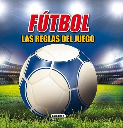FÚTBOL, LAS REGLAS DEL JUEGO | 9788467731309 | KELMAN, JIM | Llibreria Drac - Llibreria d'Olot | Comprar llibres en català i castellà online