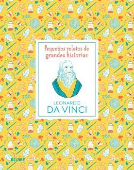 PEQUEÑOS RELATOS DE GRANDES HISTORIAS. LEONARDO DA VINCI | 9788419499677 | THOMAS, ISABEL; SPITZER, KATJA | Llibreria Drac - Librería de Olot | Comprar libros en catalán y castellano online
