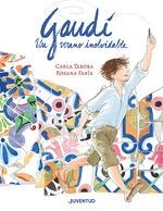 GAUDÍ, UN VERANO INOLVIDABLE | 9788426148360 | TABORA, CARLA; FARÍA, ROSANA | Llibreria Drac - Librería de Olot | Comprar libros en catalán y castellano online