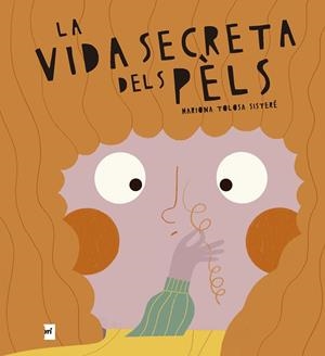 VIDA SECRETA DELS PÈLS, LA | 9788419532732 | TOLOSA SISTERÉ, MARIONA | Llibreria Drac - Librería de Olot | Comprar libros en catalán y castellano online
